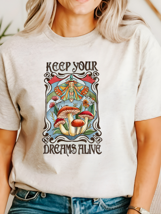 Keep Your Dreams Alive T-Shirt